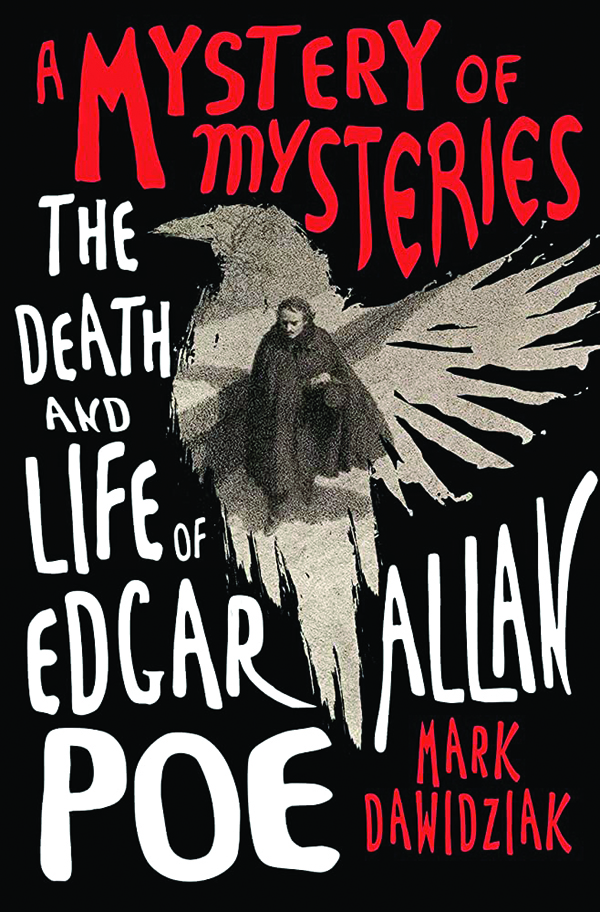 The bizarre life and mysterious death of Edgar Allen Poe is a