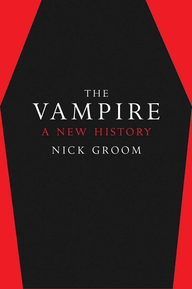 Cover of Nick Groom's 'The Vampire: A New History' (2018)