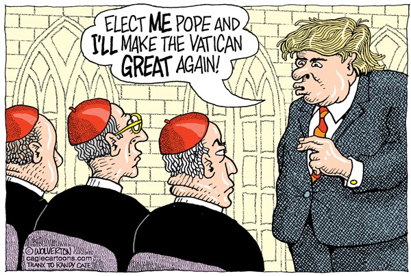 Editorial Cartoon: Make The Vatican Great Again - Washington Examiner